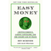 Easy Money: Cryptocurrency, Casino Capitalism, and the Golden Age of Fraud: The Basis for the Documentary Everyone Is Lying to You for Money