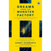 Dreams from the Monster Factory: A Tale of Prison, Redemption and One Woman's Fight to Restore Justice to All