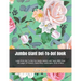 Jumbo Giant Dot-To-Dot Book: Large Print Dot To Dot For Adults Seniors and Teens With Over 100 pages of Flowers, Butterflies, Landscapes, Birds & More