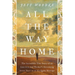 All the Way Home: The Incredible True Story of an American Aid Worker's Harrowing Seven Years as an Al-Qaida Hostage