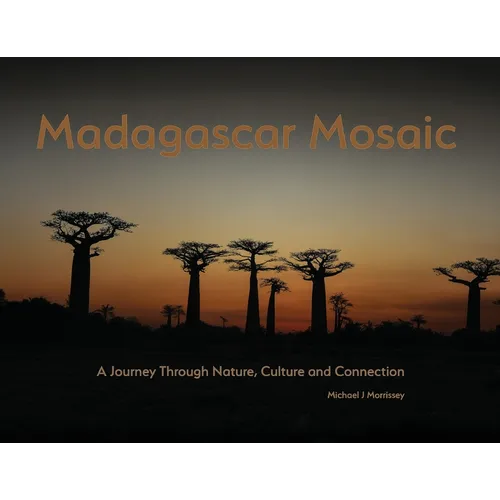 Madagascar Mosaic - A Journey Through Nature, Culture, and Connection