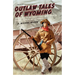 Outlaw Tales of Wyoming: True Stories Of The Cowboy State's Most Infamous Crooks, Culprits, And Cutthroats
