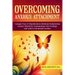Overcoming Anxious Attachment