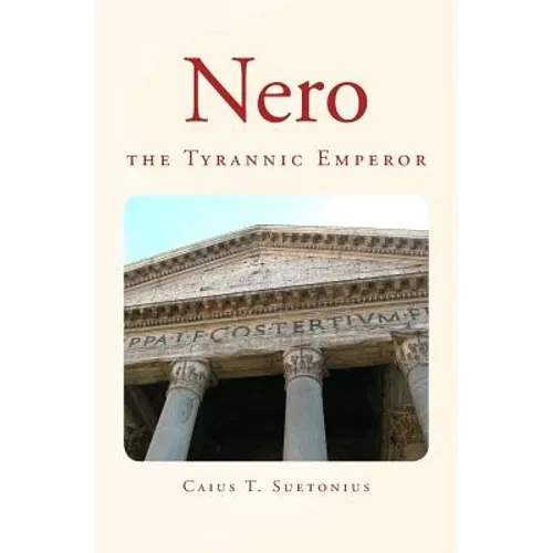 Nero: the Tyrannic Emperor