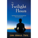 The Twilight Hours: Teachings for HU-man Development from Saint Germain