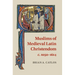 Muslims of Medieval Latin Christendom, c.1050-1614