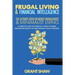 Frugal Living & Financial Intelligence: The Ultimate Book on Money Management & Minimalist Living: A Complete Guide on Financial Literacy, Planing and
