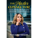 The Master Connector: The Ultimate Guide to Building Impactful Connections for Life & Business Success