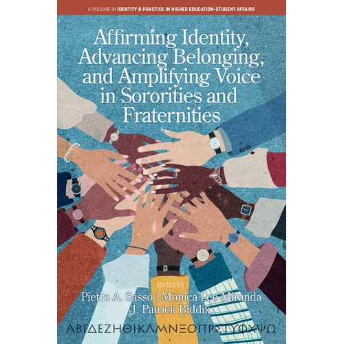 Affirming Identity, Advancing Belonging, and Amplifying Voice in Sororities and Fraternities