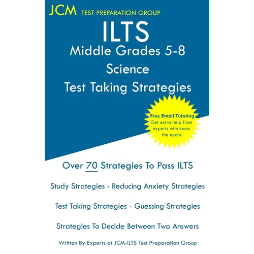 ILTS Middle Grades 5-8 Science - Test Taking Strategies