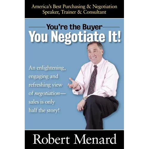 You're the Buyer-You Negotiate It!