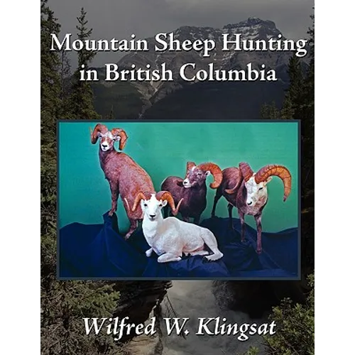 Mountain Sheep Hunting in British Columbia