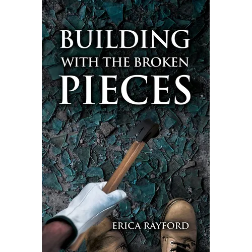Building With The Broken Pieces