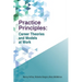 Practice Principles: Career Theories and Models at Work