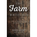 The Farm Whisperer: Secrets to Preserving Families and Perpetuating Farms