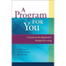 A Program for You: A Guide to the Big Book's Design for Living