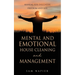 Mental and Emotional House Cleaning and Management: Manual for discovery, freedom and life