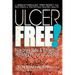 Ulcer Free!: Nature's Safe & Effective Remedy for Ulcers