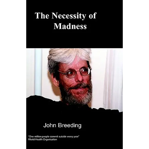 The Necessity of Madness