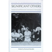 Significant Others: Interpersonal and Professional Commitments in Anthropology