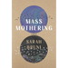 Mass Mothering