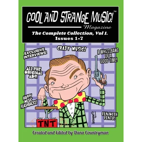 Cool and Strange Music! Magazine - The Complete Collection, Vol. 1, Issues 1-7 (hardback)