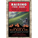 Raising the Bar: Integrity and Passion in Life and Business: The Story of Clif Bar Inc.