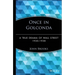 Once in Golconda: A True Drama of Wall Street 1920-1938