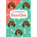 My Dachshund's Record Book: Pet Information Book, Dog Training Log, Puppy Vaccine Record, Dachshund Dad, Puppy Shower Gift, Dog Mom Planner