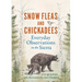 Snow Fleas and Chickadees: Everyday Observations in the Sierra