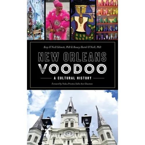 New Orleans Voodoo: A Cultural History