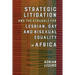 Strategic Litigation and the Struggles of Lesbian, Gay, and Bisexual Equality in Africa: 0