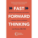 Fast Forward Thinking: 40 Rules for Entrepreneurs and Investors in Medical, Science, and Biotech
