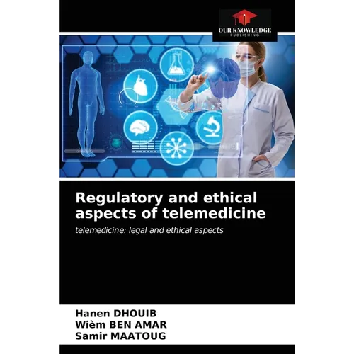 Regulatory and ethical aspects of telemedicine