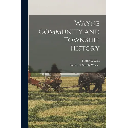 Wayne Community and Township History