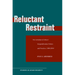 Reluctant Restraint: The Evolution of China's Nonproliferation Policies and Practices, 1980-2004