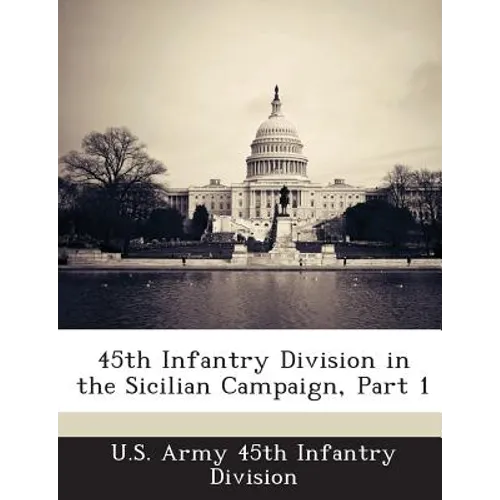 45th Infantry Division in the Sicilian Campaign, Part 1