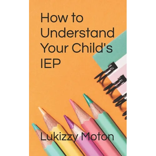 How to Understand Your Child's IEP