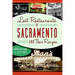 Lost Restaurants of Sacramento and Their Recipes