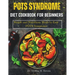Pots Syndrome Diet Cookbook for Beginners: Simple and Nutritious Meals to Ease POTS Symptoms