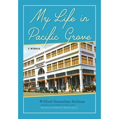 My Life in Pacific Grove: A Memoir