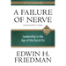 A Failure of Nerve: Leadership in the Age of the Quick Fix (10th Anniversary, Revised Edition)