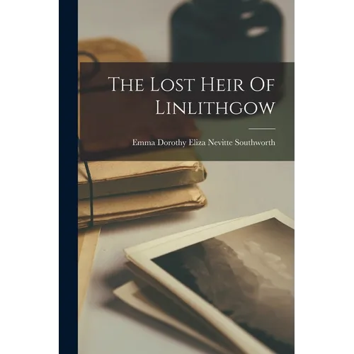 The Lost Heir Of Linlithgow