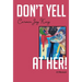 Don't Yell at Her!: A Memoir of Psychedelics, Crossing Borders, and Finding Freedom from Love Addiction