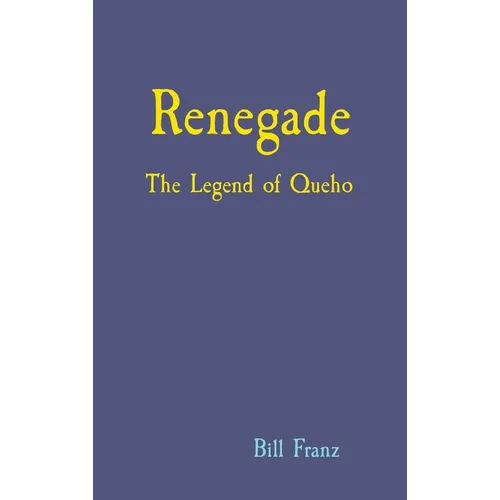 Renegade: The Legend of Queho