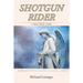 Shotgun Rider: A True Angel Story