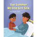 The Summer My Dad Got Sick