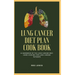 Lung Cancer Diet Plan Cook Book: A Handbook of the Lung Cancer Diet: Good Cooking for Lung Cancer Patients