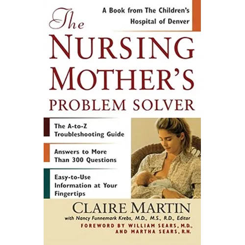 The Nursing Mother's Problem Solver