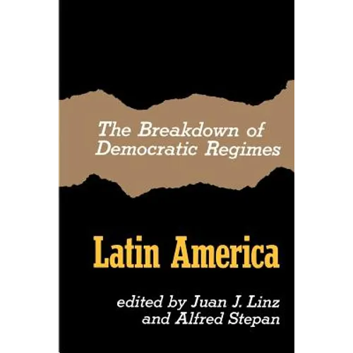 The Breakdown of Democratic Regimes, Latin America